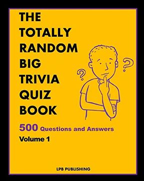 portada The Totally Random big Trivia Quiz Book: 500 Questions and Answers Volume 1 (en Inglés)