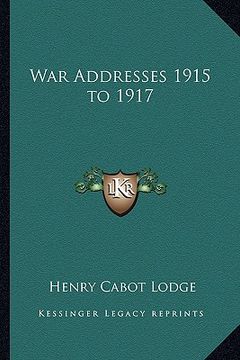 portada war addresses 1915 to 1917 (en Inglés)