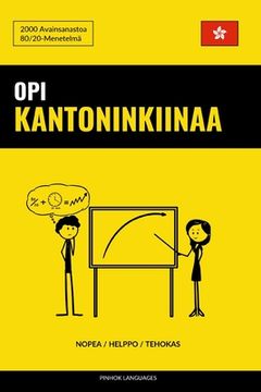 portada Opi Kantoninkiinaa - Nopea / Helppo / Tehokas: 2000 Avainsanastoa (en Finlandés)