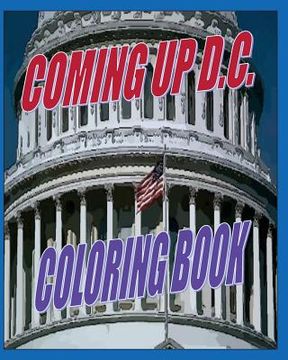 portada Coming Up D.C.: Coloring Book (en Inglés)