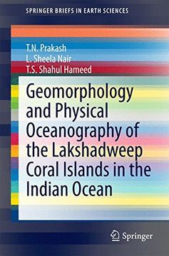 portada Geomorphology and Physical Oceanography of the Lakshadweep Coral Islands in the Indian Ocean (Springerbriefs in Earth Sciences) (in English)