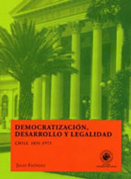 portada Democratización, Desarrollo y Legalidad. Chile, 1831-1973. Traducción de Natalia Babarovic.