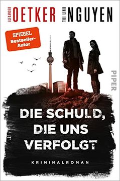 portada Die Schuld, die uns Verfolgt (Schmidt & Schmidt 1): Kriminalroman | Rau, Düster, Rasant - die Berlin-Brandenburg-Krimireihe vom Bestsellerautor! (en Alemán)