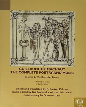portada Guillaume de Machaut, the Complete Poetry and Music, Volume 2: The Boethian Poems Le Remede de Fortune and Le Confort d'Ami (en Inglés)