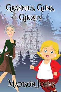 portada Grannies, Guns and Ghosts (Large Print Edition) (in English)