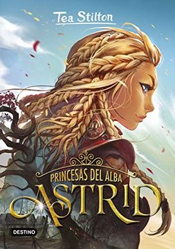 portada Princesas del Alba. Astrid (Tea Stilton)