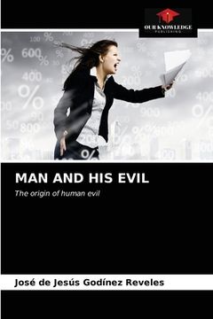 portada Man and His Evil (in English)