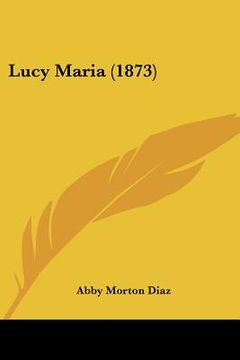 portada lucy maria (1873) (en Inglés)