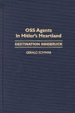 portada oss agents in hitler's heartland: destination innsbruck (en Inglés)