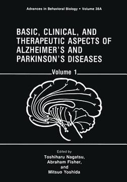 portada Basic, Clinical, and Therapeutic Aspects of Alzheimer's and Parkinson's Diseases: Volume 1 (en Inglés)