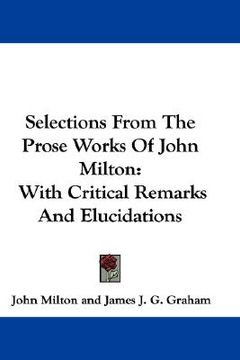 portada selections from the prose works of john milton: with critical remarks and elucidations (en Inglés)