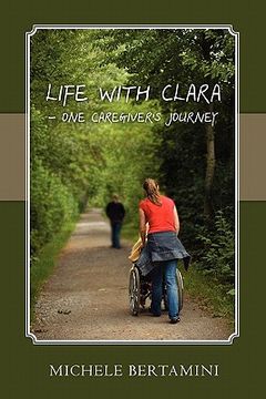 portada life with clara - one caregiver's journey (en Inglés)
