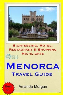 portada Menorca Travel Guide: Sightseeing, Hotel, Restaurant & Shopping Highlights (in English)