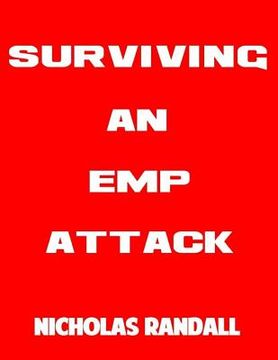 portada Surviving An EMP Attack: The Ultimate Beginner's Guide On How To Survive A Deadly EMP Attack (en Inglés)