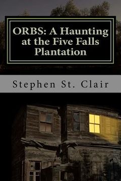 portada orbs: a haunting at five falls plantation (en Inglés)