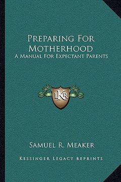 portada preparing for motherhood: a manual for expectant parents (in English)