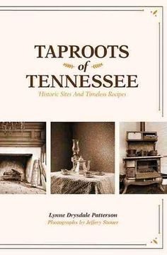 portada Taproots of Tennessee: Historic Sites and Timeless Recipes (en Inglés)
