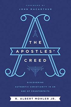 portada The Apostles' Creed: Discovering Authentic Christianity in an age of Counterfeits (en Inglés)