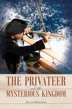 portada The Privateer and The Mysterious Kingdom (en Inglés)