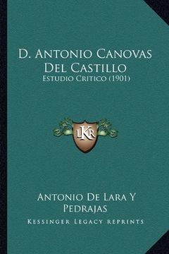 portada D. Antonio Canovas del Castillo: Estudio Critico (1901)