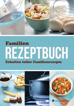 portada Familien Rezeptbuch Erhalten Toller Familienrezepte (en Alemán)