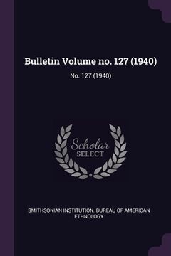 portada Bulletin Volume no. 127 (1940): No. 127 (1940)