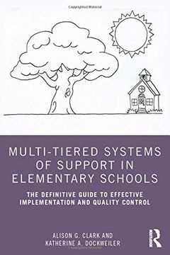 portada Multi-Tiered Systems of Support in Elementary Schools: The Definitive Guide to Effective Implementation and Quality Control (en Inglés)