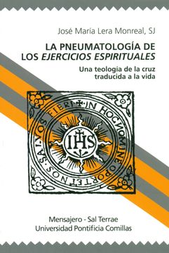 portada La Pneumatología de los Ejercicios Espirituales: Una Teología de la Cruz Traducida a la Vida