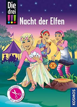 portada Die Drei! , Nacht der Elfen: Mit 12 Illustrierten Diy-Anleitungen (en Alemán)
