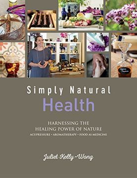 portada Simply Natural Health: Harnessing the Healing Power of Nature (en Inglés)