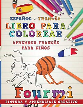 portada Libro Para Colorear Español - Francés i Aprender Francés Para Niños i Pintura y Aprendizaje Creativo: 3 (Aprender Idiomas) (in Spanish)