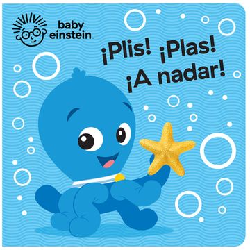 portada Baby Einstein - ¡Plis! ¡Plas! ¡A Nadar! - Libro de Baño - PI Kids