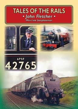 portada Tales of the Rails: John Fletcher Main Line Footplateman (in English)