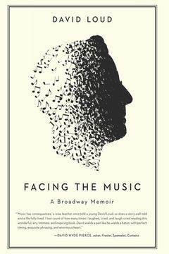 portada Facing the Music: a Broadway Memoir (in English)