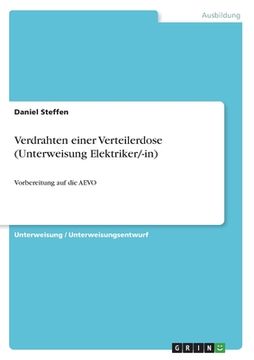 portada Verdrahten einer Verteilerdose (Unterweisung Elektriker/-in): Vorbereitung auf die AEVO (in German)