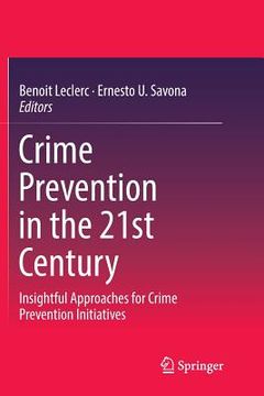 portada Crime Prevention In The 21st Century: Insightful Approaches For Crime Prevention Initiatives