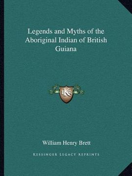 portada legends and myths of the aboriginal indian of british guiana (en Inglés)