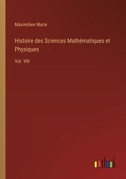 portada Histoire des Sciences Mathématiques et Physiques: Vol. VIII (in French)