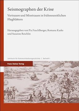 portada Seismographen Der Krise: Vertrauen Und Misstrauen in Fruhneuzeitlichen Flugblattern (en Alemán)