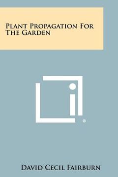 portada plant propagation for the garden (en Inglés)