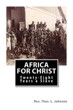 portada Africa for Christ: Twenty-Eight Years a Slave (en Inglés)