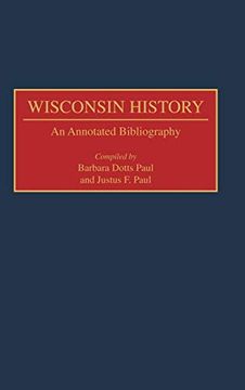 portada Wisconsin History: An Annotated Bibliography (Bibliographies of the States of the United States) (in English)