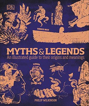 portada Myths and Legends: An Illustrated Guide to Their Origins and Meanings (en Inglés)