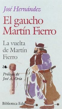 Gaucho Martin Fierro, El.-Vuelta M.F. (Biblioteca Edaf)