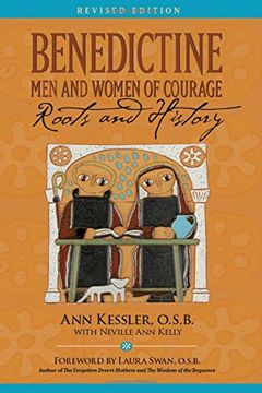 portada Benedictine men and Women of Courage: Roots and History (en Inglés)