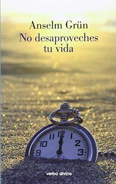 portada No Desaproveches tu Vida (in Spanish)