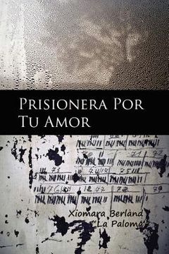 portada Prisionera Por Tu Amor