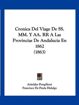 portada Cronica del Viage de ss. Mm. Y aa. Rr a las Provincias de Andalucia en 1862 (1863)
