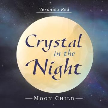 portada Crystal in the Night: Moon Child (en Inglés)