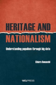 portada Heritage and Nationalism: Understanding Populism Through Big Data (en Inglés)